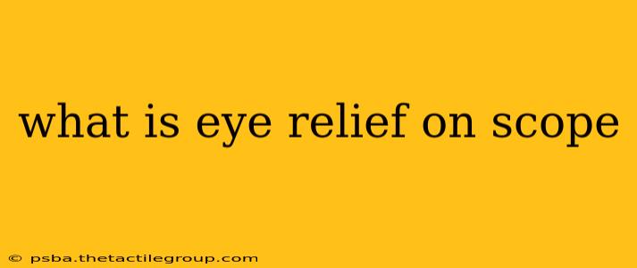 what is eye relief on scope