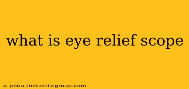 what is eye relief scope