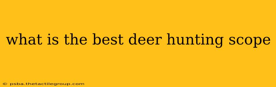 what is the best deer hunting scope