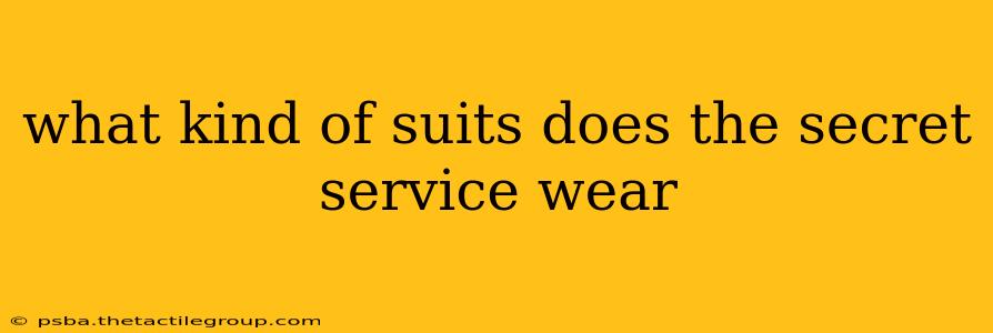 what kind of suits does the secret service wear