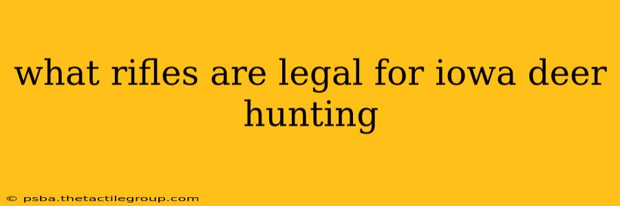 what rifles are legal for iowa deer hunting