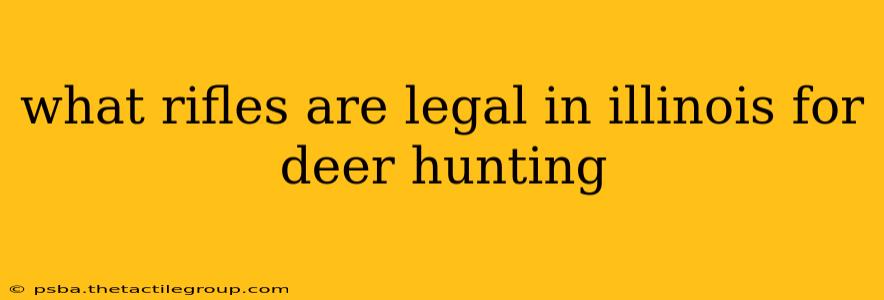 what rifles are legal in illinois for deer hunting