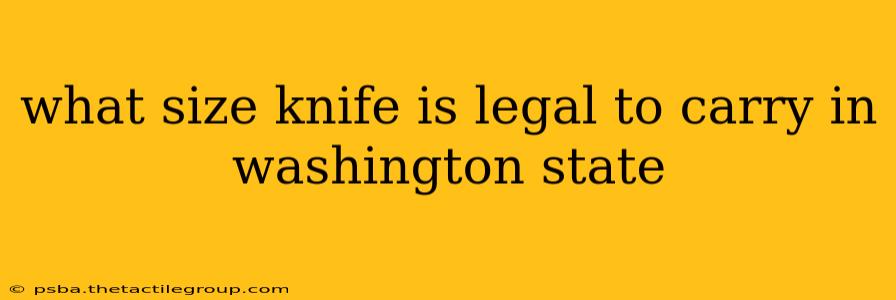 what size knife is legal to carry in washington state