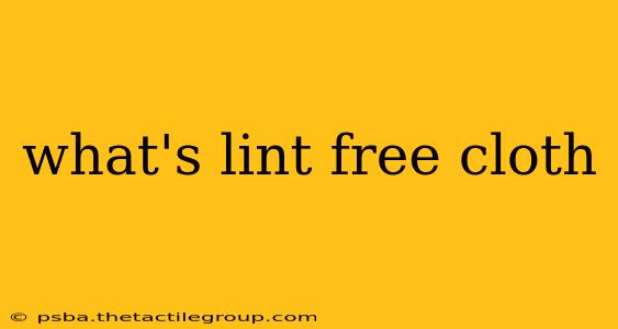 what's lint free cloth