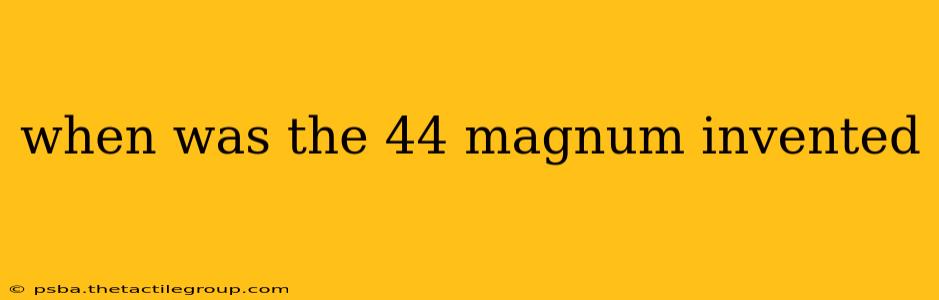 when was the 44 magnum invented