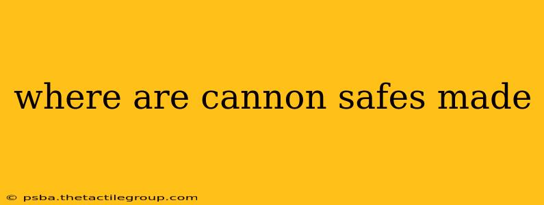 where are cannon safes made