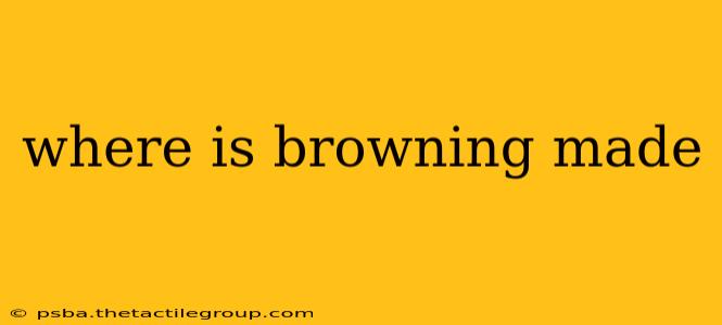 where is browning made