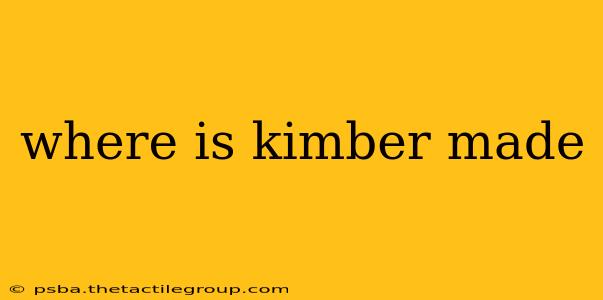 where is kimber made