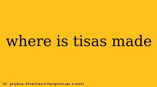 where is tisas made