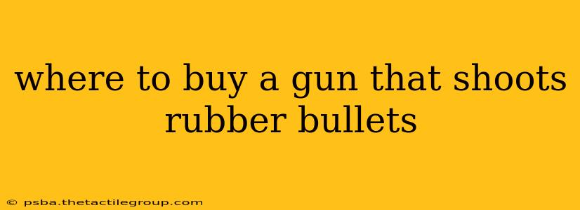 where to buy a gun that shoots rubber bullets