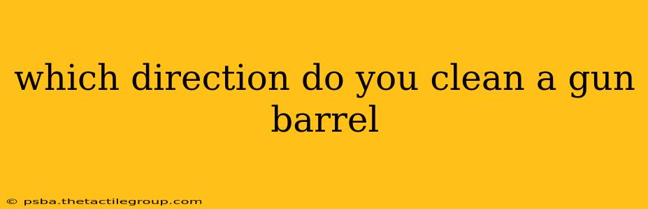 which direction do you clean a gun barrel