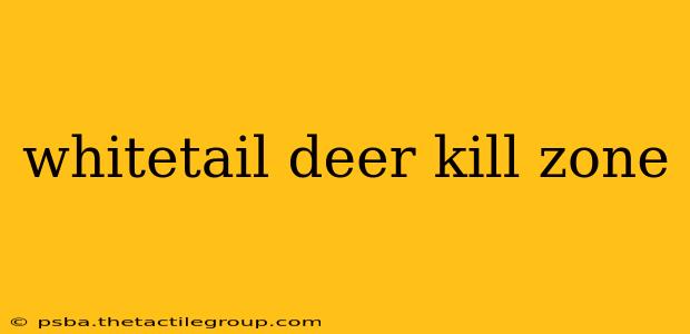 whitetail deer kill zone