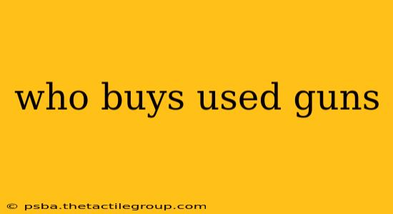 who buys used guns