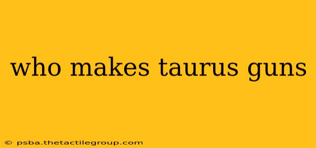 who makes taurus guns