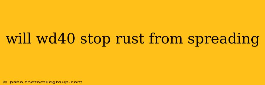 will wd40 stop rust from spreading