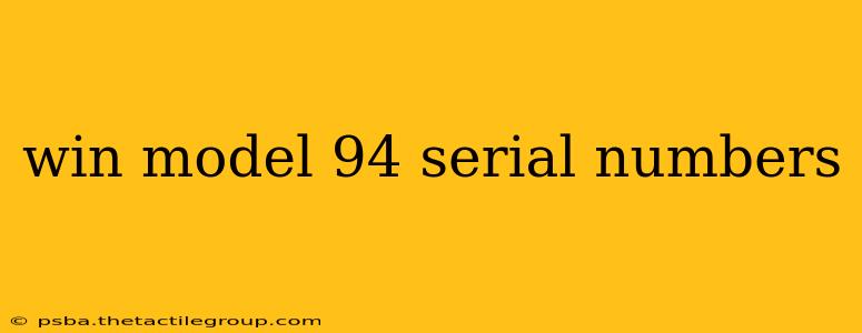 win model 94 serial numbers