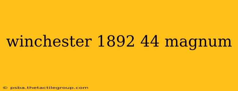 winchester 1892 44 magnum