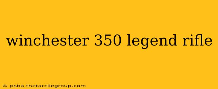 winchester 350 legend rifle