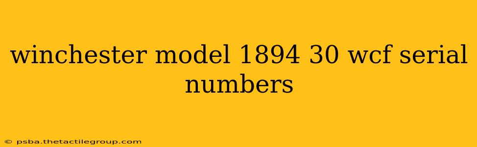 winchester model 1894 30 wcf serial numbers