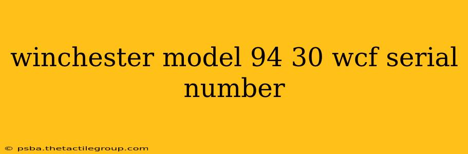 winchester model 94 30 wcf serial number