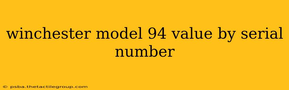 winchester model 94 value by serial number