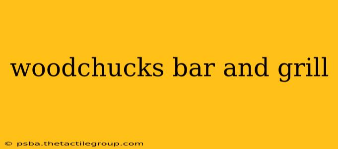 woodchucks bar and grill