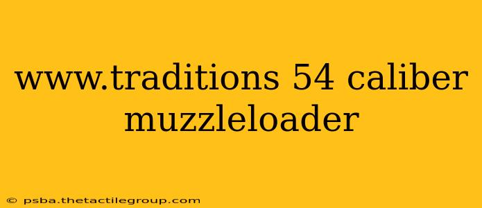 www.traditions 54 caliber muzzleloader