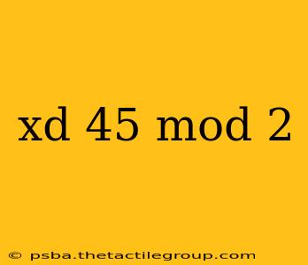 xd 45 mod 2