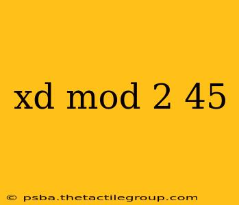 xd mod 2 45