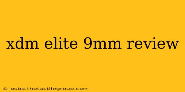 xdm elite 9mm review